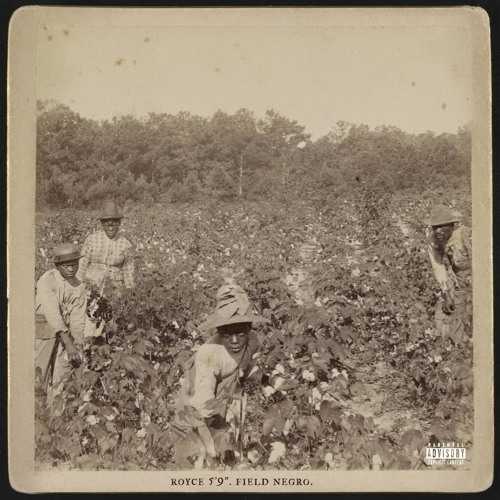 Royce da 59 - Field Negro